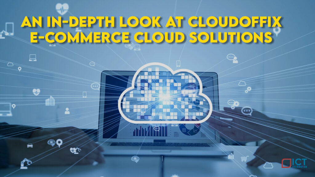 An-In-Depth-Look-at-CloudOffix-E-commerce-Cloud-Solutions-1024x576