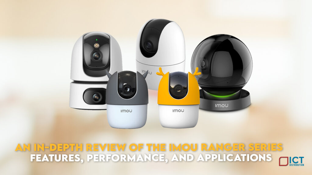 An-In-Depth-Review-of-the-IMOU-Ranger-Series-Features-Performance-and-Applications-1024x576