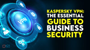 Kaspersky-VPN-The-Essential-Guide-to-Business-Security